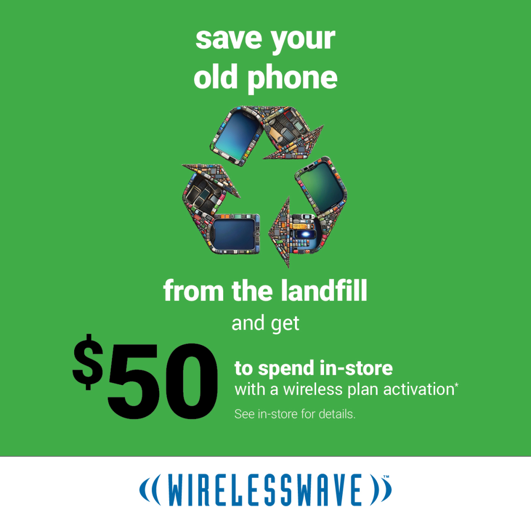 Save your old phone from the landfill and get $50*
